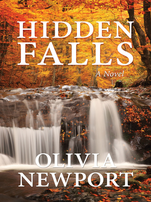 Title details for Hidden Falls by Olivia Newport - Wait list